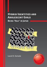 Hybrid Identities and Adolescent Girls, Kamada Laurel D.