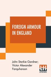 Foreign Armour In England, Gardner John Starkie