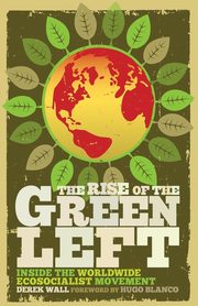 The Rise of the Green Left, Wall Derek