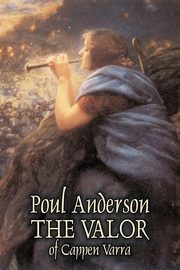 The Valor of Cappen Varra by Poul Anderson, Science Fiction, Fantast, Adventure, Anderson Poul