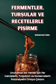 FERMENTLER, TURULAR VE REETELERLE P??RME, Muhammed Aslan