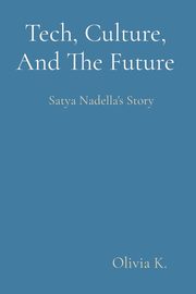 Tech, Culture, And The Future, K. Olivia