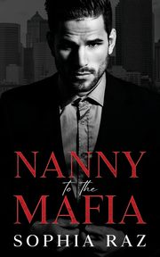 Nanny to the Mafia, Raz Sophia