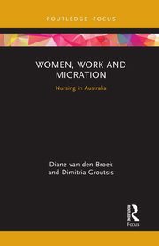 Women, Work and Migration, van den Broek Diane