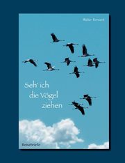 Seh' ich die Vgel ziehen, Vorwerk Walter