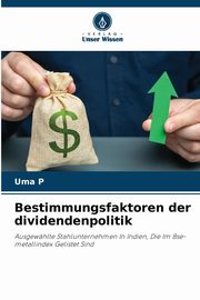 Bestimmungsfaktoren der dividendenpolitik, P Uma