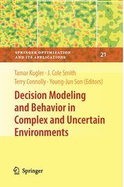 Decision Modeling and Behavior in Complex and Uncertain Environments, 