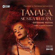 Tamara, siostra wulkanu, Musia Grzegorz