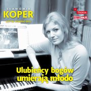 Ulubiecy bogw umieraj modo, Koper Sawomir
