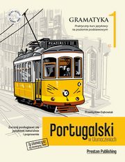 ksiazka tytu: Portugalski w tumaczeniach Gramatyka 1 autor: Dbowiak Przemysaw