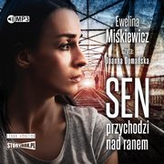 Sen przychodzi nad ranem, Mikiewicz Ewelina