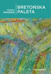 Bretoska paleta, Handke Monika