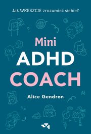 Mini ADHD Coach, Gendron Alice