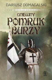 ksiazka tytu: Gniewny pomruk burzy autor: Domagalski Dariusz