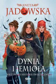 Dynia i jemioa, Jadowska Aneta
