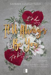 It'll Always Be You, uszczyska Barbara