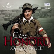 Czas Honoru Operacja Most III, 