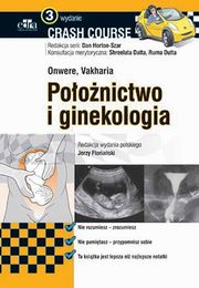 ksiazka tytu: Poonictwo i ginekologia Crash Course autor: Onwere C. , Vakharia H.N.