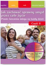 Jak zachowa sprawny umys przez cae ycie Nie pozwl swojej gowie si zestarze cz II, Haralambie Dana, Rademachers Regina