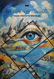 Sierpie i Picasso, Bochnak Maciej Krzysztof