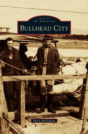 ksiazka tytu: Bullhead City autor: McGraham Shirin