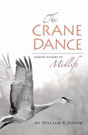 The Crane Dance, Finger William R.