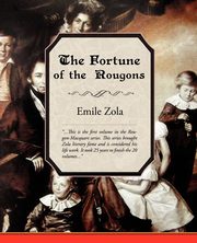 The Fortune of the Rougons, Zola Emile