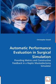 Automatic Performance Evaluation in Surgical Simulation, Sewell Christoph
