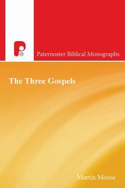 The Three Gospels, Mosse Martin