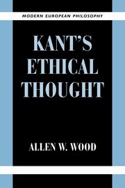 Kant's Ethical Thought, Wood Allen W.