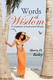 Words of Wisdom, Bailey Sherry D.