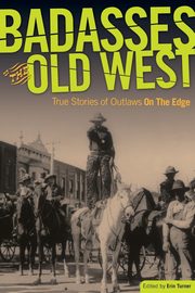 Badasses of the Old West, 