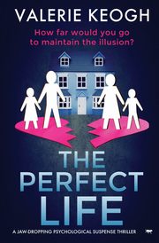 The Perfect Life, Keogh Valerie