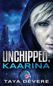Unchipped Kaarina, DeVere Taya