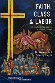 Faith, Class, and Labor, 