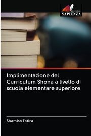 Implimentazione del Curriculum Shona a livello di scuola elementare superiore, Tatira Shamiso