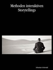 Methoden interaktiven Storytellings, Grnwald Sebastian