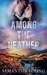 Among the Heather (The Highlands Series #2), Young Samantha