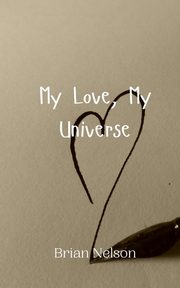 My Love, My Universe, Nelson Brian