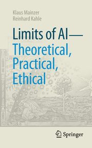 Limits of AI - theoretical, practical, ethical, Mainzer Klaus