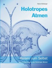 Holotropes Atmen, Dirnberger Rainer