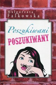 ksiazka tytu: Poszukiwani poszukiwany autor: Falkowska Magorzata