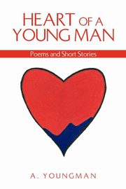 ksiazka tytu: Heart of a Young Man autor: Youngman A.