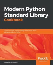 Modern Python Standard Library Cookbook, Molina Alessandro