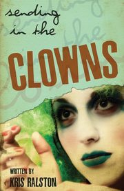 Sending in the Clowns, Ralston Kris