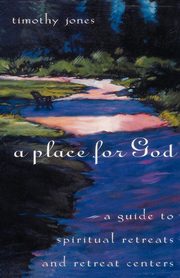 A Place for God, Jones Timothy
