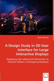 A Design Study in 3D User Interface for Large Interactive Displays, Habelski Stefan