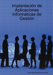 Implantacin de Aplicaciones Informticas de Gestin, Serrano Rosa Maria Romero