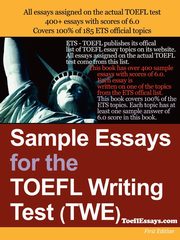 Sample Essays for the TOEFL Writing Test (Twe), Anonymous