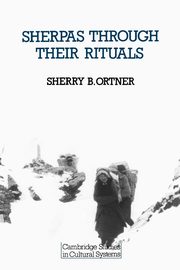 ksiazka tytu: Sherpas Through Their Rituals autor: Ortner Sherry B.